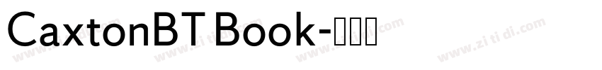 CaxtonBT Book字体转换 CaxtonBT Book字体转换